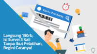 Langsung 150rb, Isi Survei 3 Kali Tanpa Ikut Pelatihan, Begini Caranya! Langsung 150rb, Isi Survei 3 Kali Tanpa Ikut Pelatihan, Begini Caranya!
